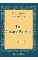 The Chart-Primer (Classic Reprint)