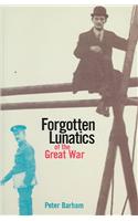 Forgotten Lunatics of the Great War