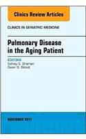 Pulmonary Disease in the Aging Patient, an Issue of Clinics in Geriatric Medicine