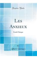 Les Anxieux: Étude Clinique (Classic Reprint)
