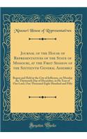 Journal of the House of Representatives of the State of Missouri, at the First Session of the Sixteenth General Assembly: Begun and Held at the City of Jefferson, on Monday the Thirteenth Day of December, in He Year of Our Lord, One Thousand Eight