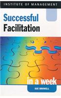 Successful Facilitation in a Week