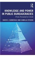 Knowledge and Power in Public Bureaucracies
