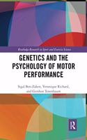 Genetics and the Psychology of Motor Performance