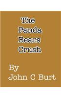 The Panda Bears Crush.