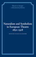 Naturalism and Symbolism in European Theatre 1850-1918