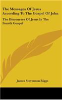 Messages Of Jesus According To The Gospel Of John