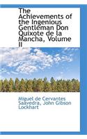 The Achievements of the Ingenious Gentleman Don Quixote de La Mancha, Volume II