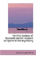 The First Duchess of Newcastle and Her Husband as Figures in Literary History: (English)