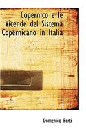 Copernico E Le Vicende del Sistema Copernicano in Italia