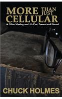 More Than Just Cellular