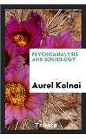 Psychoanalysis and Sociology
