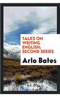 Talks on Writing English; Second Series