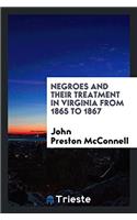 NEGROES AND THEIR TREATMENT IN VIRGINIA