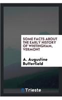 Some Facts about the Early History of Whitingham, Vermont
