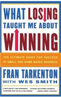 What Losing Taught Me About Winning