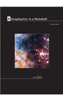 Astrophysics in a Nutshell: Second Edition