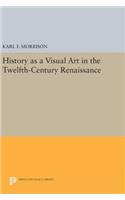 History as a Visual Art in the Twelfth-Century Renaissance