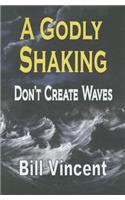 A Godly Shaking: Don't Create Waves(English)