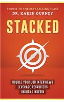 Stacked: Double Your Job Interviews, Leverage Recruiters, Unlock LinkedIn