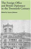 Foreign Office and British Diplomacy in the Twentieth Century