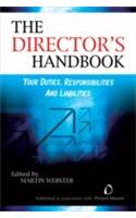The Director’s Handbook (Your Duties, Responsibilities and Liabilities)