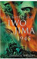 The Battle for Iwo Jima 1945