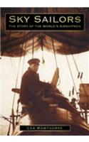 Sky Sailors: The Story of the World's Airshipmen