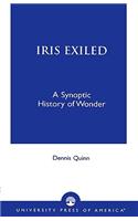 Iris Exiled: A Synoptic History of Wonder