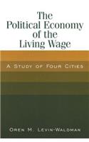 The Political Economy of the Living Wage: A Study of Four Cities