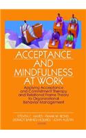 Acceptance and Mindfulness at Work