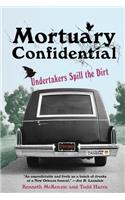 Mortuary Confidential: Undertakers Spill the Dirt