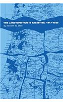 The Land Question in Palestine, 19171939