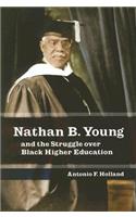 Nathan B. Young and the Struggle Over Black Higher Education