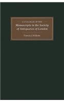 Catalogue of Manuscripts in the Society of Antiquaries of London