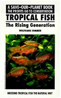 Tropical Fish, Rising Generatn