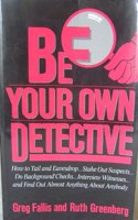Be Your Own Detective