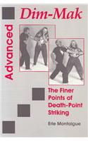 Advanced Dim-Mak: The Finer Points of Death-Point Striking