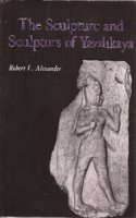 The Sculpture and Sculptors of Yazilikaya