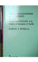 Greek Philosophers and Sophists in the Fourth Century Ad. Studies in Eunapius of Sardis