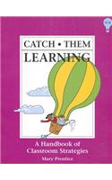 Catch Them Learning: A Handbook of Classroom Strategies(English)