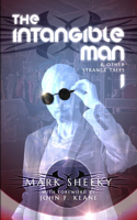 Intangible Man & Other Strange Tales