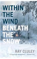 Within the Wind, Beneath the Snow