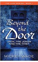 Beyond the Door: Jack, the Joker and the Thief (PB)
