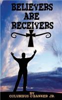 Believers Are Receivers