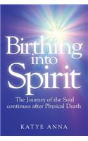 Birthing Into Spirit