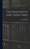 Nineteenth and Their Times