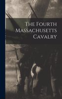 The Fourth Massachusetts Cavalry