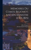 Mémoires Du Comte Beugnot, Ancien Ministre (1783-1815); Volume 2