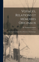 Voyages, Relations et Mémoires Originaux